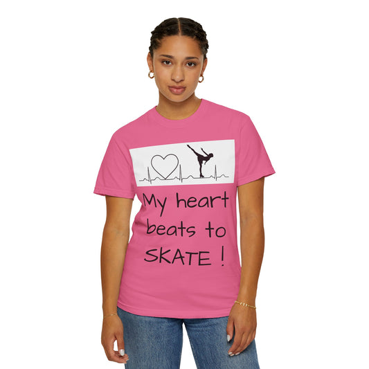 My heart beats to skate—Unisex Garment-Dyed T-shirt