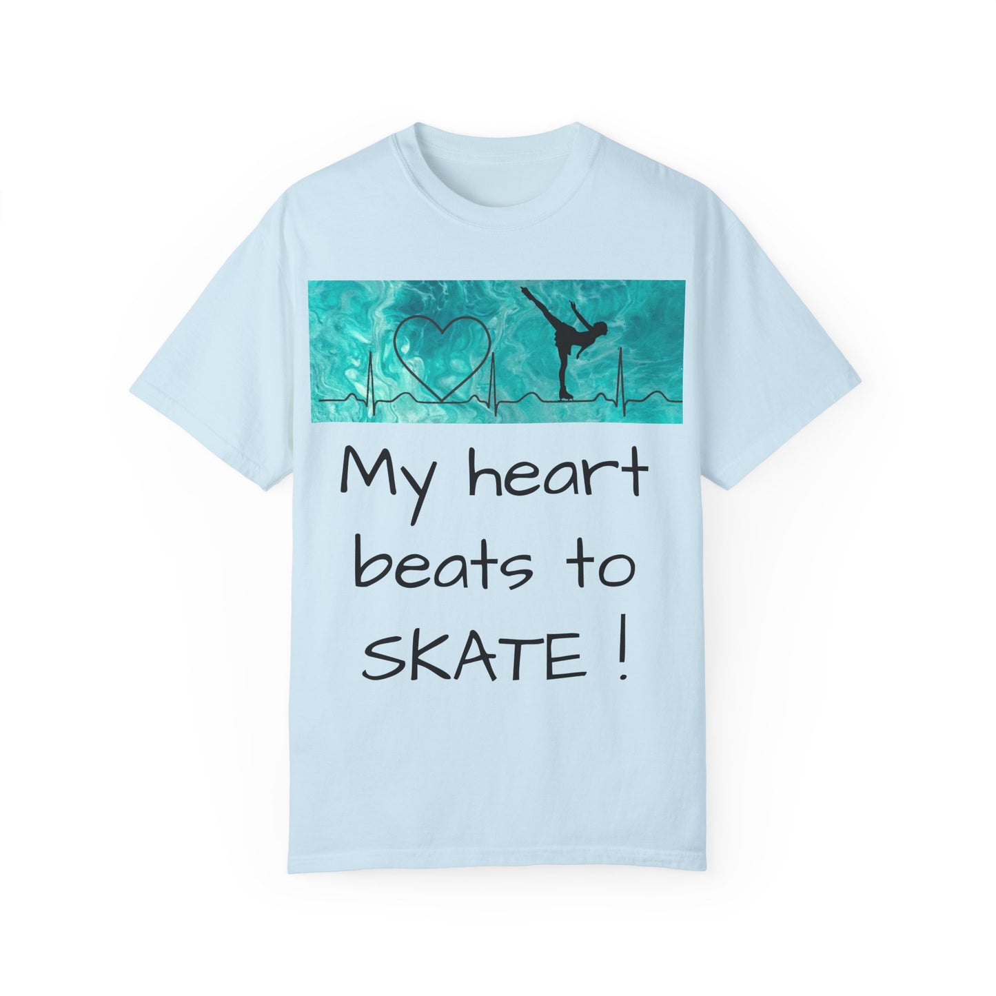 My heart beats to skate-Unisex Garment-Dyed T-shirt