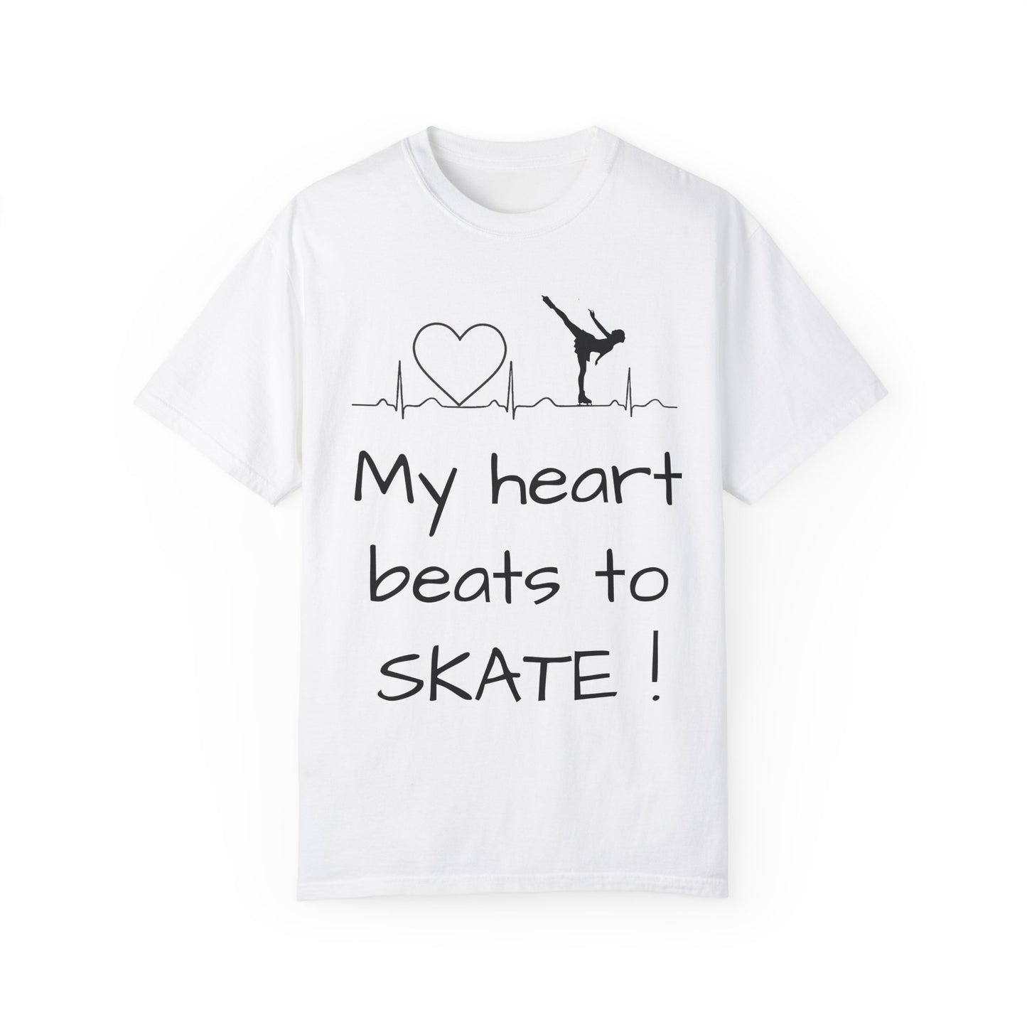 My heart beats to skate—Unisex Garment-Dyed T-shirt