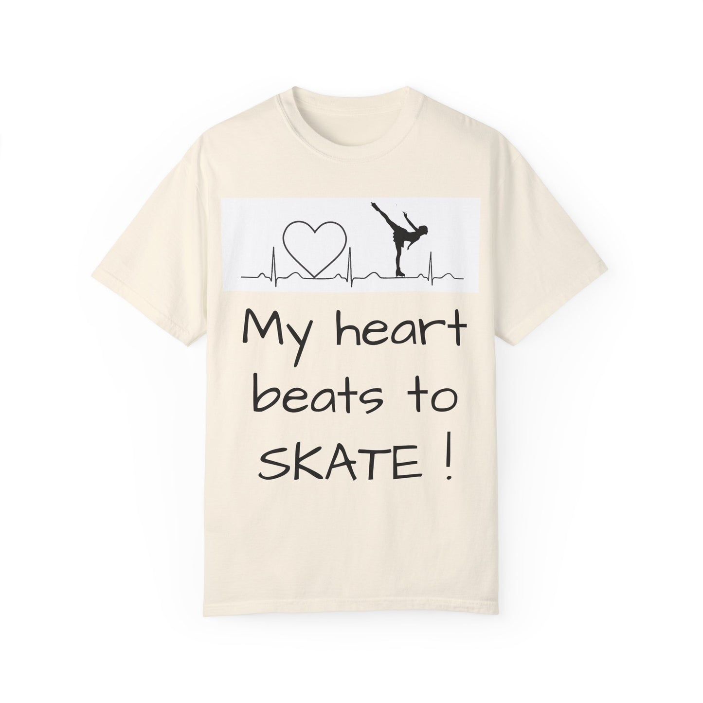 My heart beats to skate—Unisex Garment-Dyed T-shirt